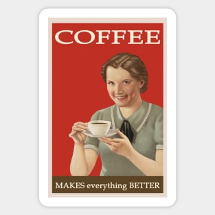 Coffee Makes Everything Better (vintage poster) Sticker